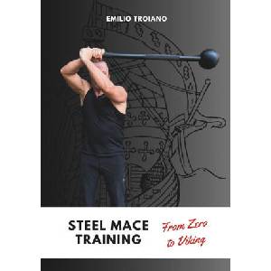 Steel Mace Training - from Zero to Viking | Emilio Troiano (ISBN: 9789893553732)