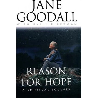 Reasons for Hope: a Spiritual Journey | Jane Goodall, Phillip Berman
