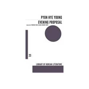 Evening Proposal | Pyun Hye-Young, Park Youngsuk, Gloria Cosgrove Smith (ISBN: 9781628971545)