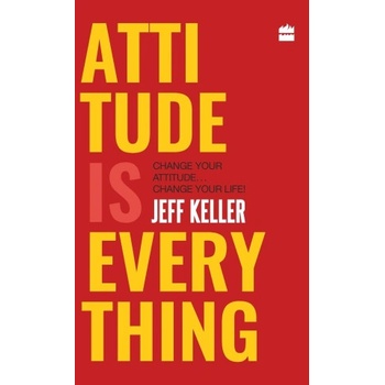 Attitude Is Everything | Jeff Keller