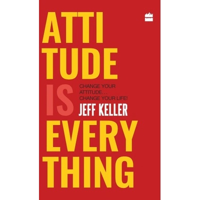 Attitude Is Everything | Jeff Keller