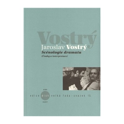 Scénologie dramatu - Jaroslav Vostrý