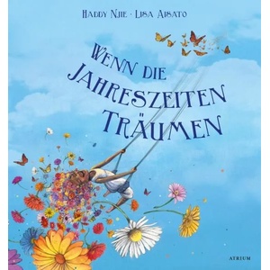 Wenn die Jahreszeiten träumen | Lisa Aisato, Neele Bösche (ISBN: 9783855356447)
