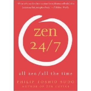 Zen 24/7 | Philip T. Sudo (ISBN: 9780060778781)
