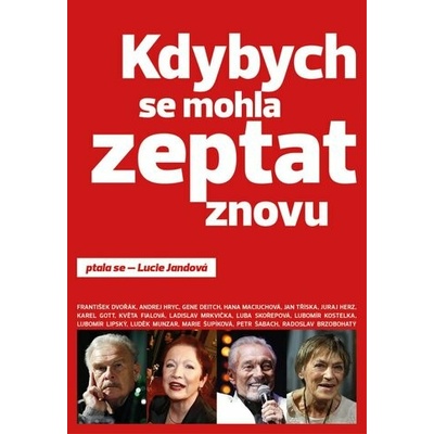 Kdybych se mohla zeptat znovu