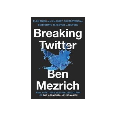 Breaking Twitter - Ben Mezrich