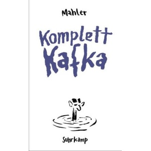Komplett Kafka | Nicolas Mahler, Franz Kafka (ISBN: 9783518473740)