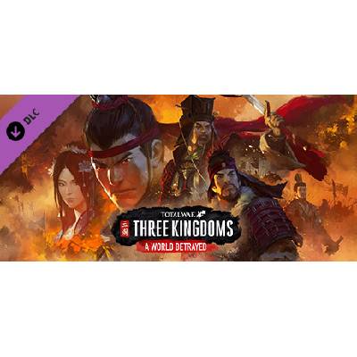 Total War: Three Kingdoms - A World Betrayed