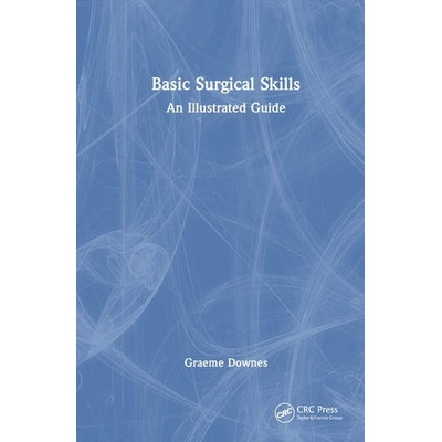 Basic Surgical Skills Taylor & Francis Ltd