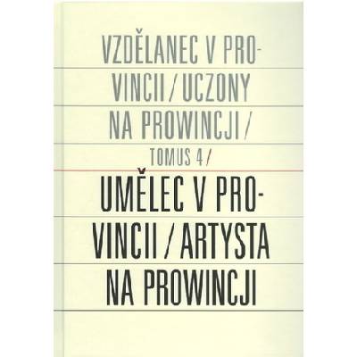 Umělec v provincii/ Artysta na prowincji