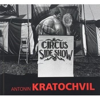 Circus Sideshow - Antonin Kratochvil