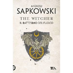 battesimo del fuoco. The Witcher | Andrzej Sapkowski (ISBN: 9788850266760)