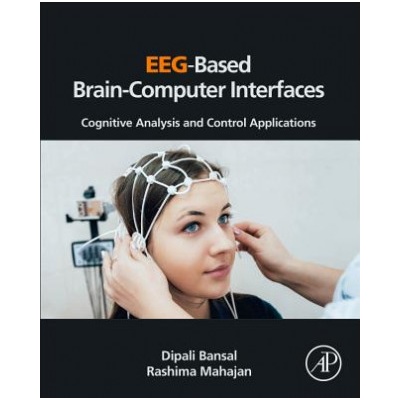 EEG-Based Brain-Computer Interfaces | Dipali Bansal