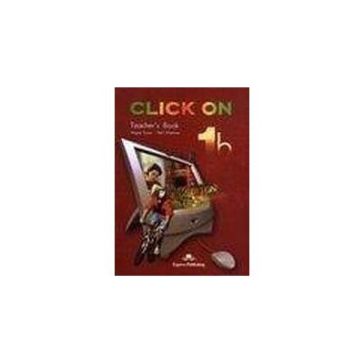 Click On 1b - Teacher´s Book (interleaved) Express Publishing