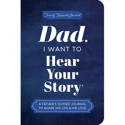 Sourcebooks Dad, I Want to Hear Your Story (Expanded Edition) | MASON JEFFREY