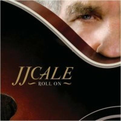 JJ CALE: ROLL ON CD