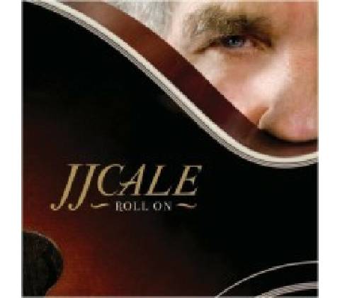 JJ CALE: ROLL ON CD