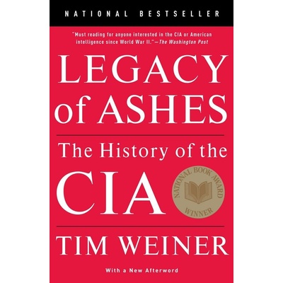 Legacy of Ashes: The History of the CIA - Tim Weiner