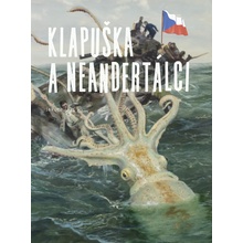 Klapuška a neandertálci - Jakub Horák