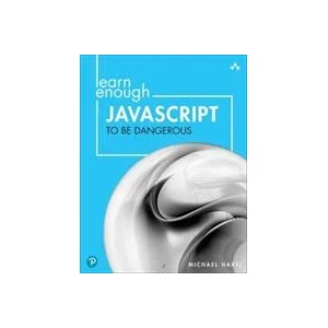 Learn Enough JavaScript to be Dangerous | Michael Hartl (ISBN: 9780137843749)