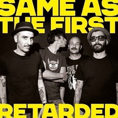 Retarded - Same As The First (Limited Edition) LP