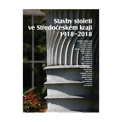 Stavby století ve Středočeském kraji 1918 - 2018 - Vladimír Šlapeta