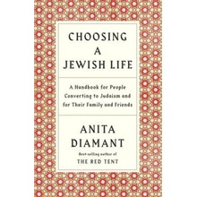 Choosing a Jewish Life - Anita Diamant A Handbook