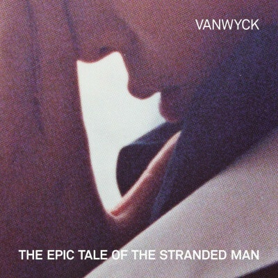 VANWYCK - EPIC TALE OF THE STRANDED MAN CD