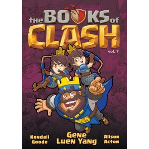 The Books of Clash Volume 7: Legendary Legends of Legendarious Achievery | Alison Acton, Kendall Goode (ISBN: 9781250816382)