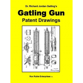 Dr. Richard Jordan Gatling's GATLING GUN PATENT DRAWINGS