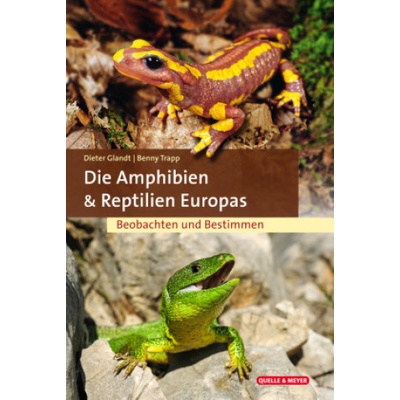 Die Amphibien & Reptilien Europas