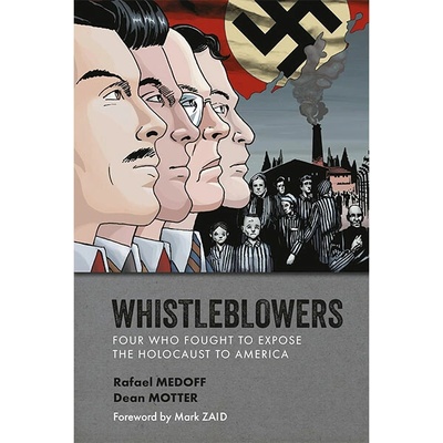 Dark Horse Whistleblowers: Four Who Fought to Expose the Holocaust to America