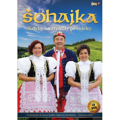 ČESKÁ MUZIKA - Šohajka - Kdyby sa ztratily pesničky DVD