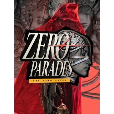 Zero Parades: For Dead Spies