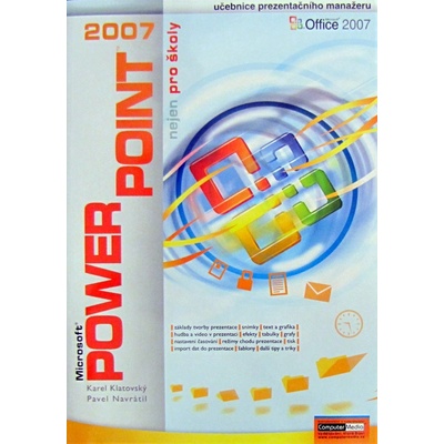 PowerPoint 2007 nejen pro školy Karel Klatovský