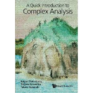 Quick Introduction To Complex Analysis, A | Kalyan Chakraborty, Shigeru Kanemitsu, Takako Kuzumaki (2016)