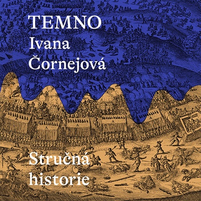 Temno - Stručná historie - Ivana Čornejová - Čte Miroslav Černý