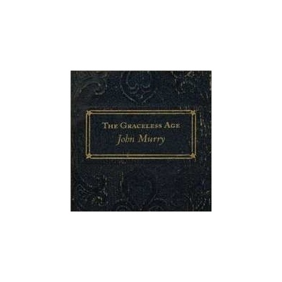 Murry John - Graceless Age CD