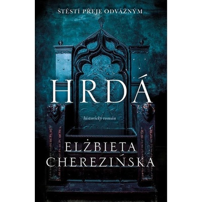 Hrdá - Elżbieta Cherezińska