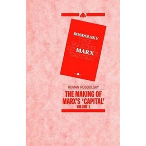 Making of Marx's Capital Volume 1 | Roman Rosdolsky (ISBN: 9780861049158)
