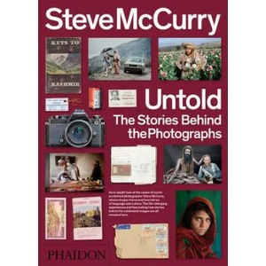 Steve McCurry Untold: The Stories Behind the Photographs (ISBN: 9780714877341)