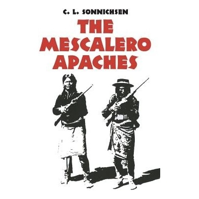 The Mescalero Apaches Sonnichsen C. L.