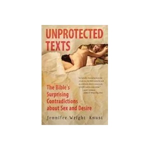 Unprotected Texts | Jennifer Wright Knust (ISBN: 9780061725395)