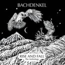 Rise and Fall - Bachdenkel CD
