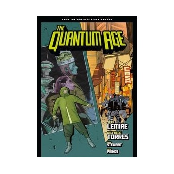 Quantum Age From the World of Black Hammer Volume 1