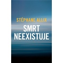 Smrt neexistuje