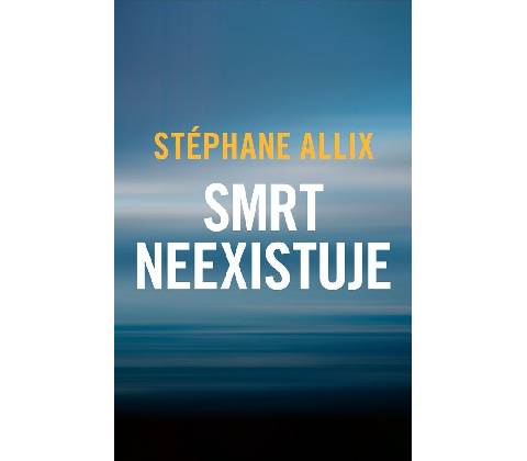 Smrt neexistuje