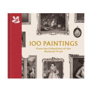 100 Paintings from the Collections of the National Trust (ISBN: 9780707804606)