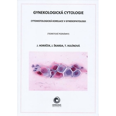 Gynekologická cytologie - J. Škarda, J. Hulínová, T. Horáček