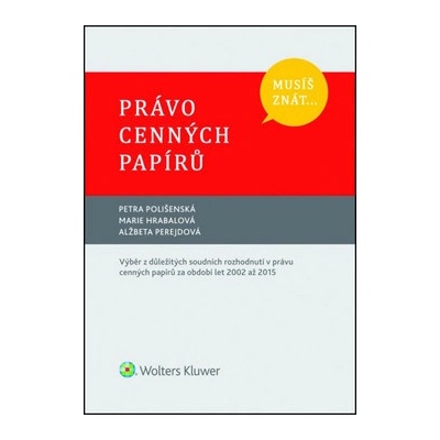 Musíš znát... Právo cenných papírů - Polišenská Petra, Perejdová Alžběta, Hrabalová Marie